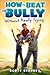 How to Beat the Bully Witho...
