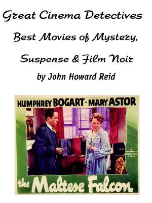 Great Cinema Detectives: Best Movies of Mystery, Suspense & Film Noir (Paperback)