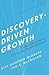 Discovery-Driven Growth: A ...