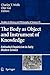 The Body As Object And Instrument Of Knowledge by Charles T. Wolfe