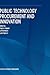 Public Technology Procurement and Innovation (Economics of Science, Technology and Innovation, 16)