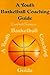 A Youth Basketball Coaching...