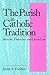 The Parish in Catholic Trad...
