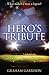 Hero's Tribute: A Novel