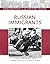 Russian Immigrants (Immigration to the United States)
