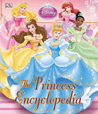 Disney Princess Encyclopedia (Hardcover)