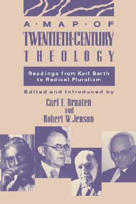 A Map of Twentieth-Century Theology: Readings from Karl Barth to Radical Pluralism (Paperback)