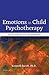 Emotions in Child Psychothe...