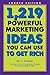 1,219 Powerful Marketing Ideas You Can Use to Get Rich