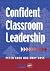 Confident Classroom Leadership