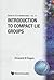 Introduction To Compact Lie Groups (Series in Pure Mathematics)