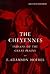 The Cheyennes: Indians of t...