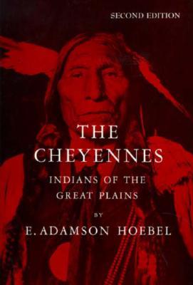 The Cheyennes: Indians of the Great Plains (Case Studies in Cultural Anthropology)