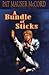 A Bundle of Sticks by Pat Mauser McCord