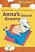 Anna's Secret Granny