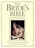 The Bride's Bible; A Treasury of Inspirational Verses from th... by Ave Maria Press