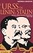 L'URSS di Lenin e Stalin. Storia dell'Unione Sovietica 1914-1945