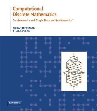Computational Discrete Mathematics: Combinatorics and Graph Theory with Mathematica ® (Hardcover)