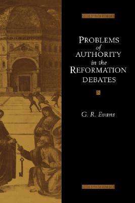 Problems of Authority in the Reformation Debates (Hardcover)