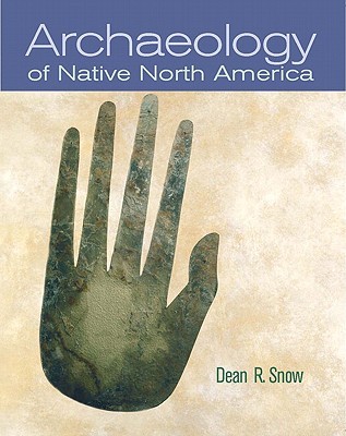 Archaeology of Native North America (Paperback)