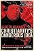 Christianity's Dangerous Idea by Alister E. McGrath