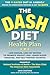 The DASH Diet Health Plan by John Chatham