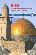 Islam: Understanding the History, Beliefs, and Culture