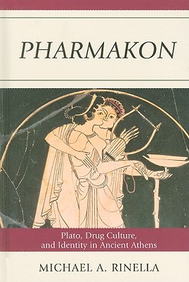 Pharmakon: Plato, Drug Culture, and Identity in Ancient Athens (Hardcover)