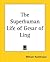 The Superhuman Life of Gesar of Ling by Alexandra David-Néel