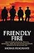 Friendly Fire: The Untold Story of the U.S. Bombing that Killed Four Canadian Soldiers in Afghanistan