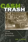 Cash For Your Trash: Scrap Recycling in America