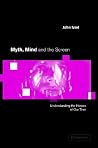 Myth, Mind and the Screen: Understanding the Heroes of our Time (Cambridge Studies in Criminology)