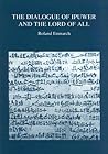 Dialogue of Ipuwer and the Lord of All by Roland Enmarch
