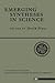 Emerging Syntheses In Science: Proceedings of the Founding Workshops of the Santa Fe Institute Santa Fe, New Mexico (Santa Fe Institute Series)
