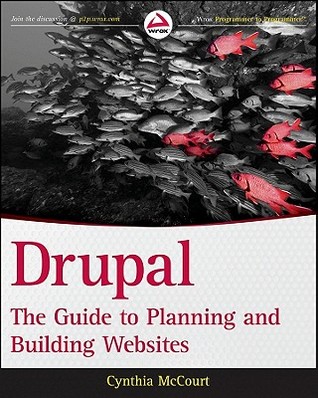 Drupal: The Guide to Planning and Building Websites (Paperback)