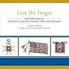 Lest We Forget: Masterpieces of Patriotic Jewelry and Military Decorations Lest We Forget: Masterpieces of Patriotic Jewelry and Military Decorations