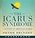 The Icarus Syndrome: A History of American Hubris