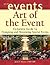 Art of the Event: Complete Guide to Designing and Decorating Special Events (The Wiley Event Management Series)