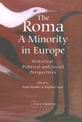 The Roma - A Minority in Europe (Hardcover)