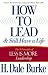 How to Lead and Still Have a Life: The 8 Principles of Less is More Leadership