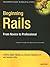 Beginning Rails: From Novice to Professional (Expert's Voice)
