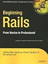 Beginning Rails: From Novice to Professional (Expert's Voice)