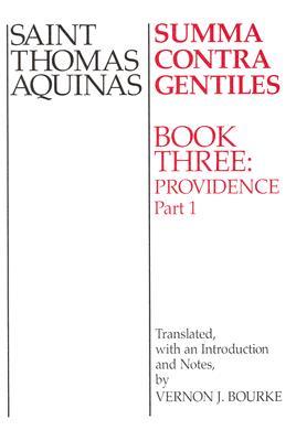 Summa Contra Gentiles: Book Three: Providence Part I (Paperback)