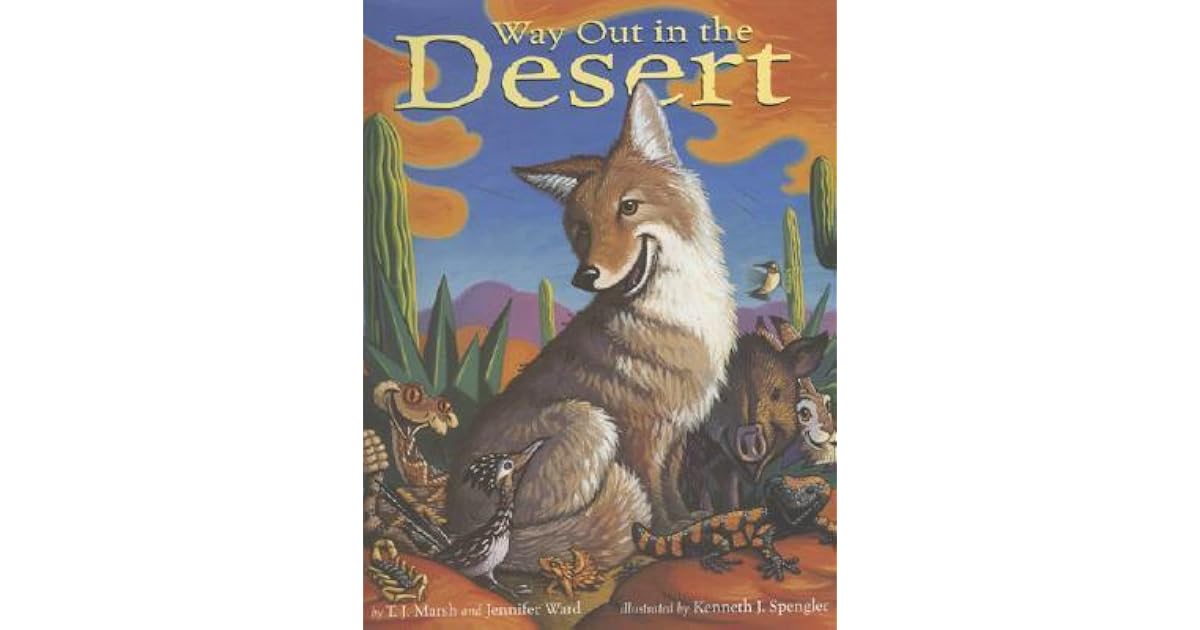 Way Out in the Desert by T.J. Marsh