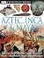 Aztec, Inca & Maya (DK Eyewitness Books)
