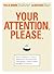 Your Attention Please: How ...
