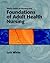 Study Guide for White’s Foundations of Adult Health Nursing, 2nd