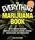 The Everything Marijuana Bo...