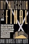 My Indecision Is Final: The Spectacular Rise and Fall of Goldcrest Films, the Independent Studio That Challenged Hollywood