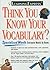 Think You Know Your Vocabulary?: Specialized Words Everyone Needs to Know